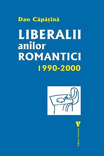 Liberalii anilor romantici 1990-2000