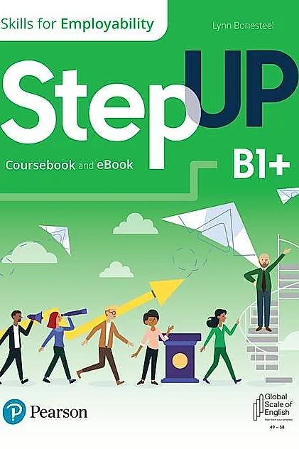 Step Up, Skills for Employability Self-Study B1+ (Student Book, eBook, Online Practice, Digital Resources)