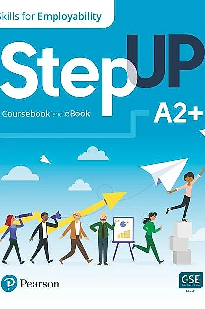 Step Up, Skills for Employability Self-Study A2+ (Student Book, eBook, Online Practice, Digital Resources)