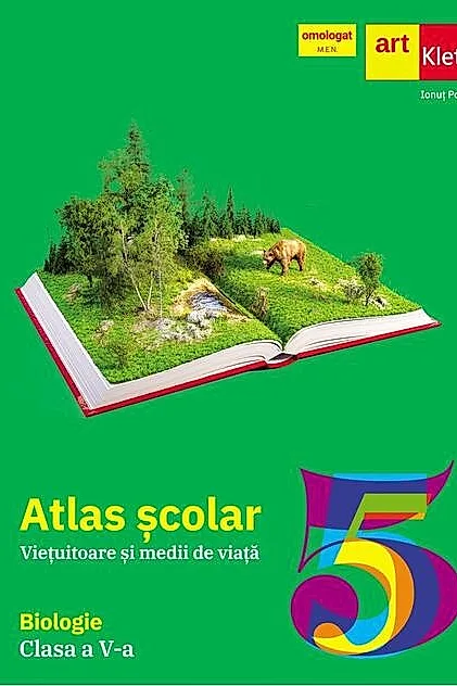 Biologie. Clasa a V-a. Atlas școlar. Viețuitoare și medii de viață