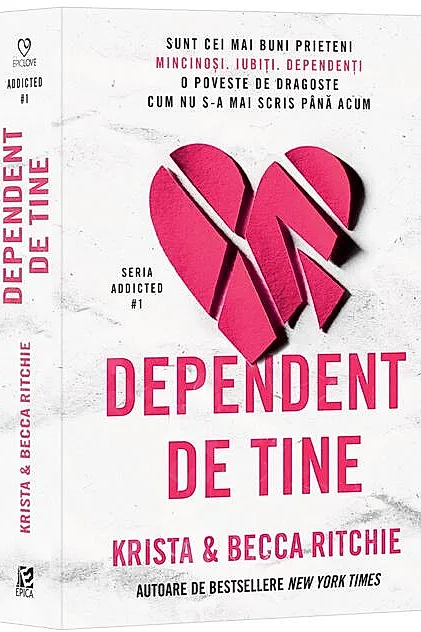 Dependent de tine. Seria Addicted Vol.1
