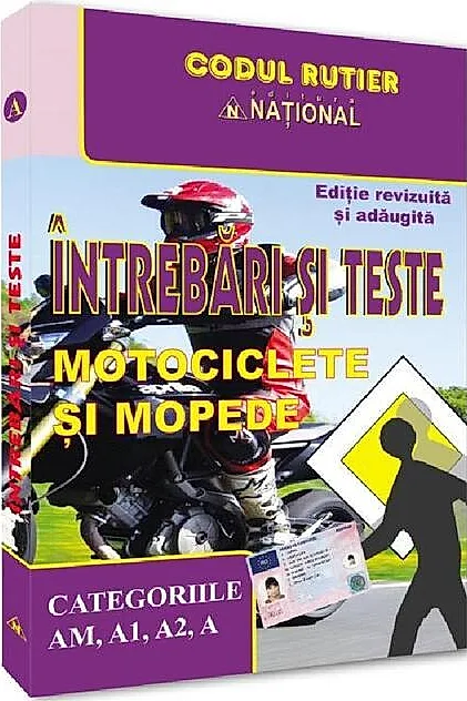 Întrebări şi teste pentru obţinerea permisului de conducere auto - categoria AM, A1, A2, A - 2023
