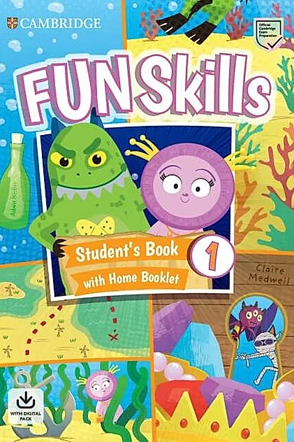 Fun Skills Level 1, Student's Book with Home Booklet and Downloadable Audio (Pre A1)