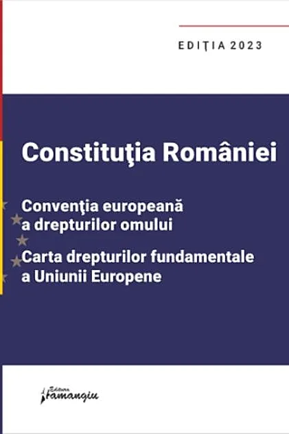 Constituția României, Convenția europeană a drepturilor omului, Carta drepturilor fundamentale a Uniunii Europene