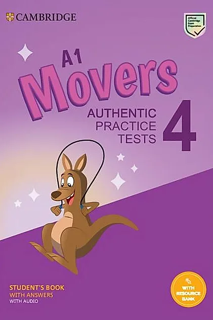 A1 Movers 4 Student's Book with Answers with Audio with Resource Bank Authentic Practice Tests