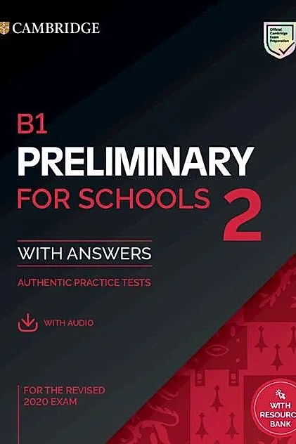 B1 Preliminary for Schools 2 Student's Book with Answers with Audio with Resource Bank