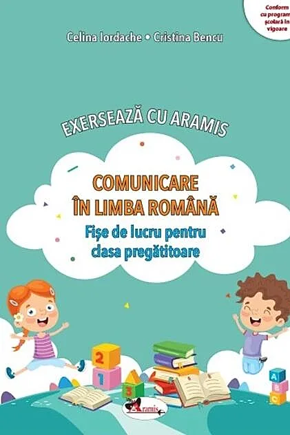 Exersează cu Aramis. Comunicare în limba română. Clasa pregătitoare