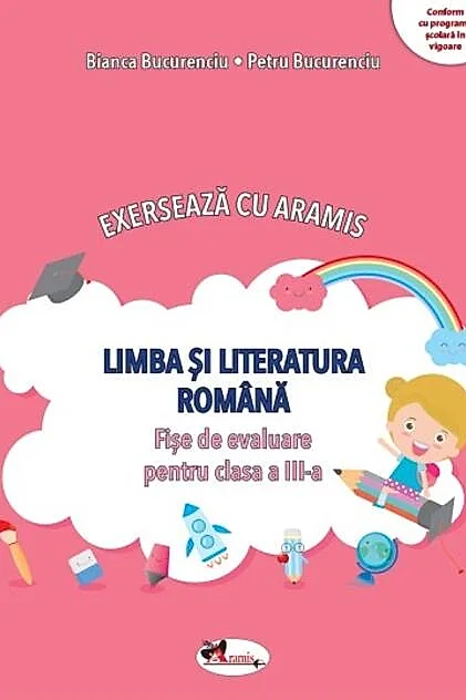 Exersează cu Aramis. Limba și literatura română. Clasa a III-a