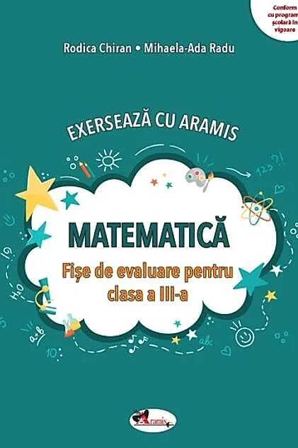 Exersează cu Aramis. Matematică. Clasa a III-a