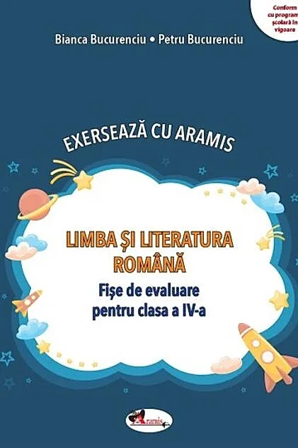 Exersează cu Aramis. Limba și literatura română. Clasa a IV-a