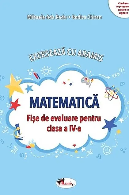 Exersează cu Aramis. Matematică. Clasa a IV-a