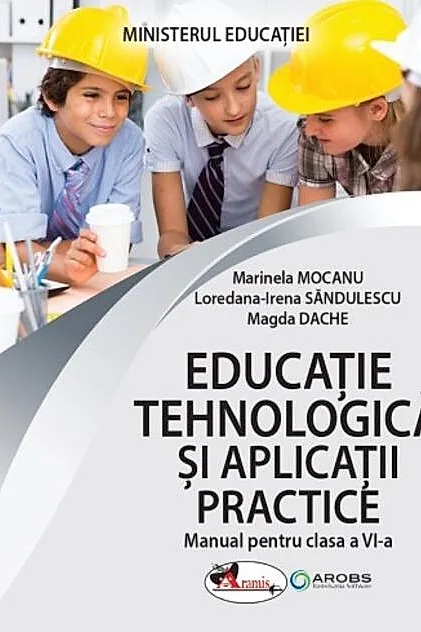 Educație tehnologică și aplicații practice. Manual pentru clasa a VI-a