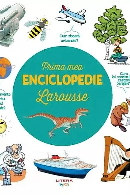 Prima mea enciclopedie Larousse