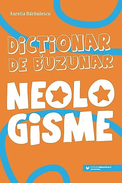 Dictionar de buzunar. Neologisme