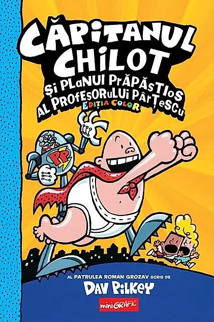 Căpitanul Chilot și planul prăpăstios al profesorului Pârțescu (Vol. 4)