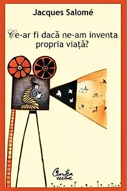 Ce-ar fi dacă ne-am inventa propria viaţă? - Ed. a III-a