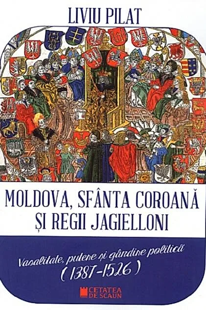 Moldova, sfânta coroană și regii Jagielloni