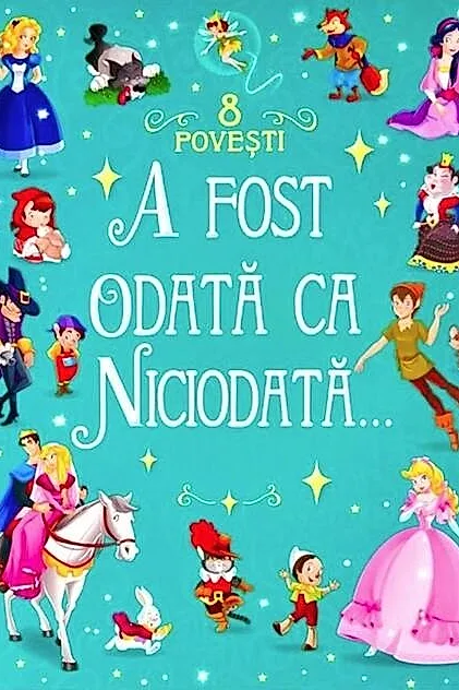A fost odată ca niciodată...