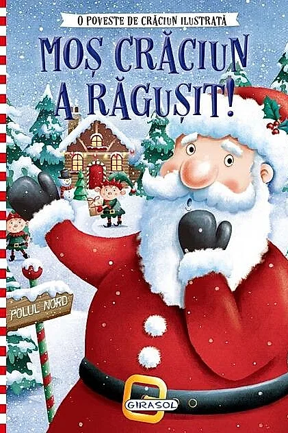 O poveste de Crăciun ilustrată. Moș Crăciun a răgușit!