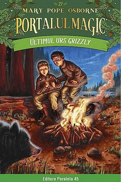 Portalul magic. Ultimul urs grizzly (Vol. 27)