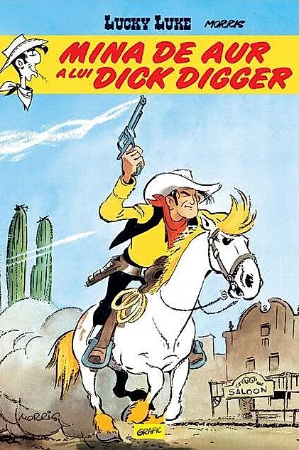 Mina de aur a lui Dick Digger. Seria Lucky Luke Vol.1