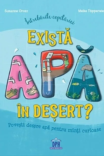 Întrebările copilăriei - Există apă în deșert?