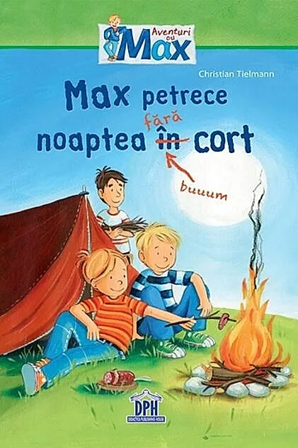 Max petrece noaptea în (fără) cort