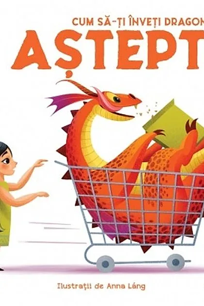 Cum să-ți înveți dragonul să aștepte