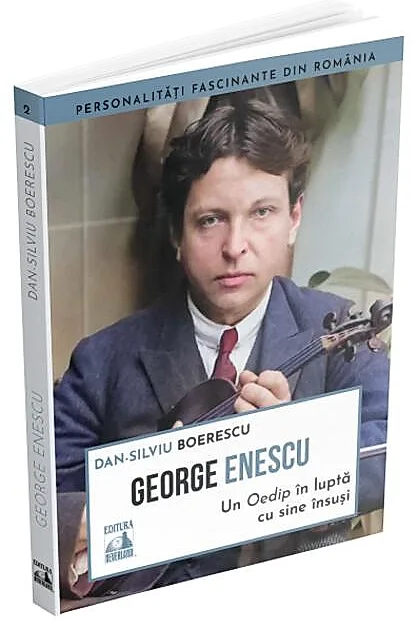 George Enescu. Un Oedip în luptă cu sine însuşi