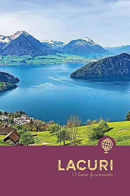 Lacuri. O lume fascinantă