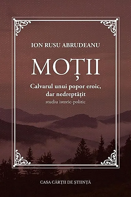 Moții. Calvarul unui popor eroic, dar nedreptățit