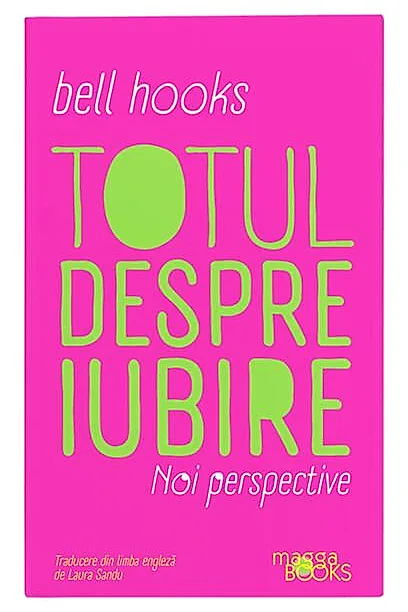 Totul despre iubire. Noi perspective