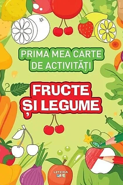 Prima mea carte de activități. Fructe și legume