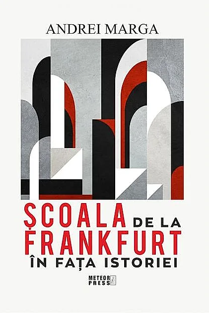 Școala de la Frankfurt în fața istoriei