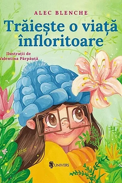 Trăiește o viață înfloritoare
