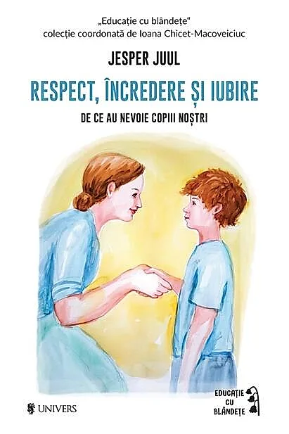 Respect, încredere și iubire