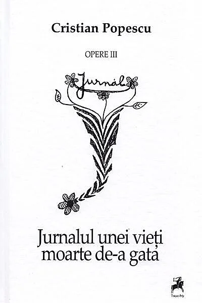 Opere III. Jurnalul unei vieți moarte de-a gata