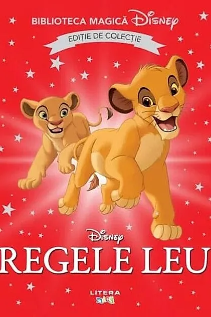 Regele Leu. Biblioteca magica Disney