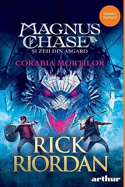 Corabia Morților. Magnus Chase și zeii din Asgard (Vol. 3)