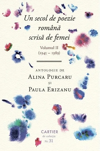 Un secol de poezie română scrisă de femei. Volumul II (1945-1989)