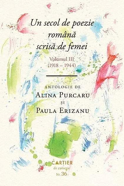 Un secol de poezie română scrisă de femei. Volumul III (1918-1944)