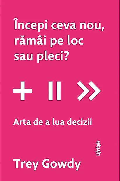Începi ceva nou, rămâi pe loc sau pleci?