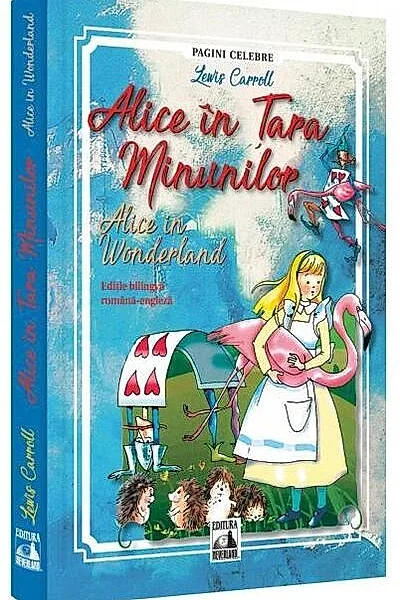 Alice în Țara Minunilor / Alice in Wonderland (Ed. bilingvă)