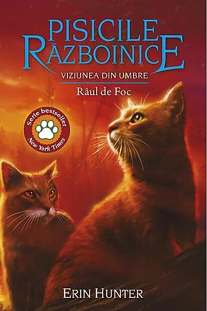 Pisicile războinice. Viziunea din umbre. Râul de foc (Vol. 35)