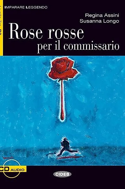 Rose rosse per il commissario + CD (Livello Tre B2)