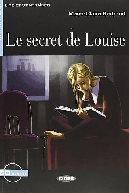 Le Secret De Louise + CD (Step Four B2.1)
