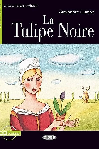 La tulipe noire + Online Audio + App (Niveau Un A1)