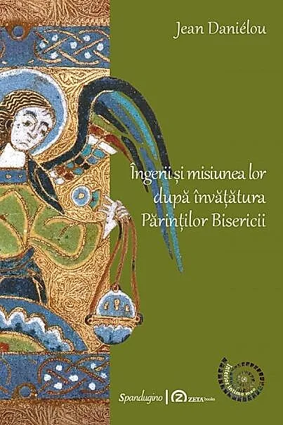 Îngerii și misiunea lor după învățătura părinților Bisericii