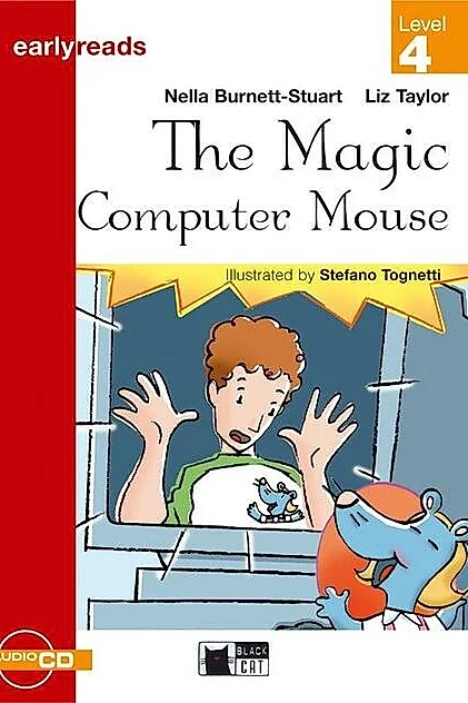 Earlyreads: The Magic Computer Mouse (Level 4) + Audio CD