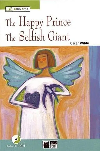 The Happy Prince and The Selfish Giant + CD (Starter - A1)